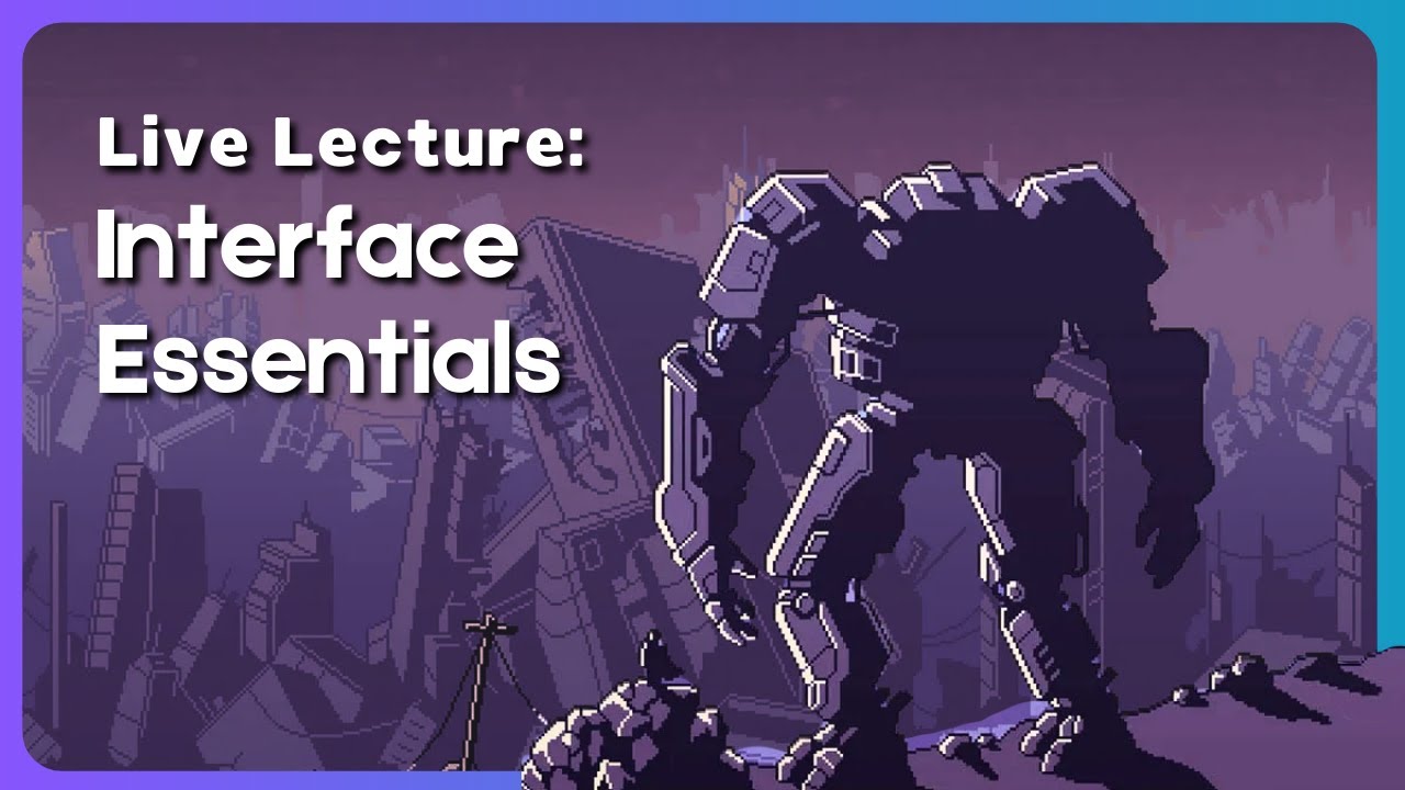 Live Lecture: Interface Essentials