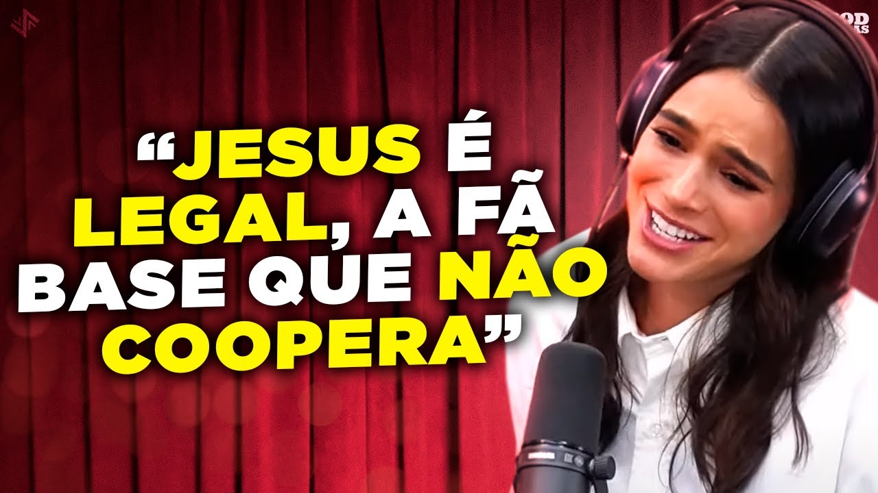 BRUNA MARQUEZINE FALA SOBRE FÉ E RELIGIÃO