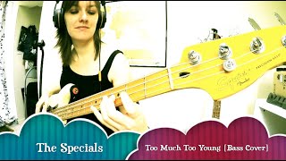 The Specials - Too Much Too Young [Bass Cover]