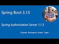 Spring Boot 3.1.5 - Spring Authorization Server 1.1.3 - Custom Password Grant Type