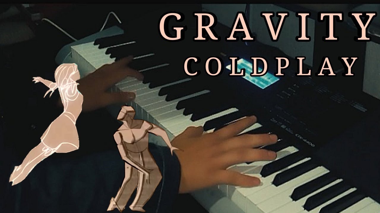 Coldplay Gravity Piano Cover YouTube
