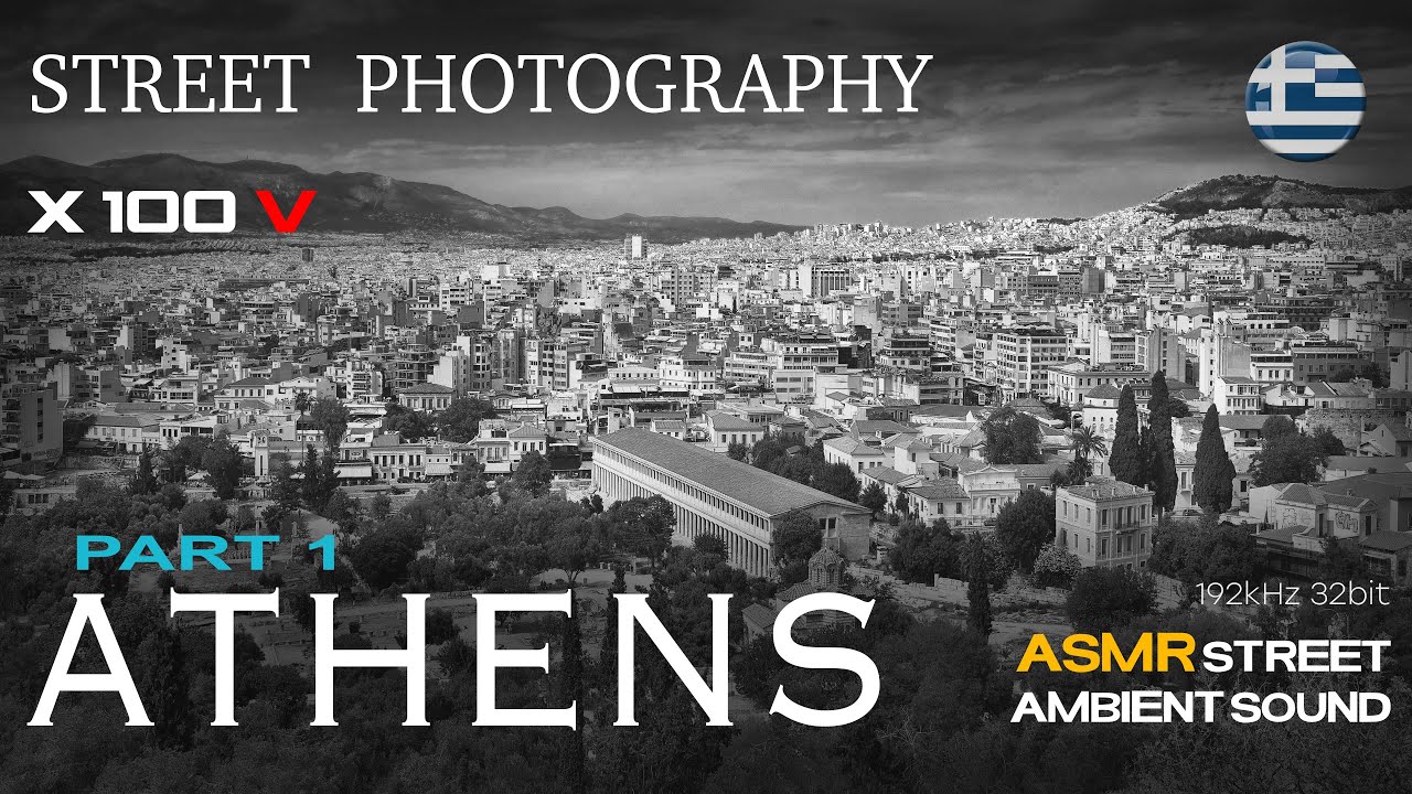 Athens Greece ASMR Street Sounds 🇬🇷 Urban Ambience & Street Photography 4K Fujifilm X100V