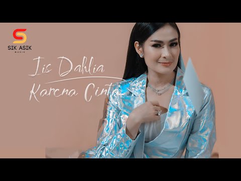 IIS DAHLIA - KARENA CINTA (OFFICIAL MUSIC VIDEO)