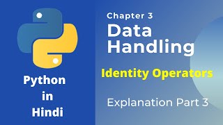 #13 Identity Operators in Python in Hindi | Identity operators is and is not in Python | Chapter 3