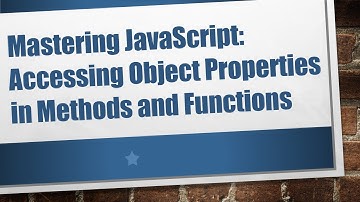 Mastering JavaScript: Accessing Object Properties in Methods and Functions