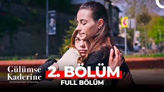 Gülümse Kaderine 2. Bölüm | "Hayatta Kalmak"