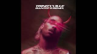 Trinityville - Laylow (Dantero Remix)