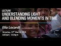 Understanding lighting and blending moments in time - Elia Locardi