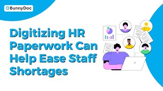 Digitizing HR Paperwork Can Help Ease Staff Shortages