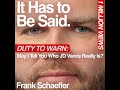 Duty To Warn May I Tell You Who JD Vance Really Is Duty To Warn May I Tell You Who JD Vance Really Is