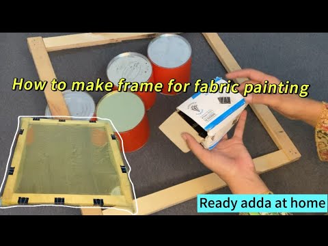 making painting frame at home |how to make frame for fabric painting ...