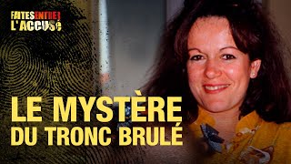 Faites Entrer l'Accusé : Florence Féderlé, le mystère du tronc brûlé