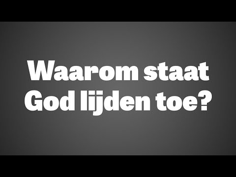 Video: Als God Zo Barmhartig Is, Waarom Lijden Mensen Dan En Gebeuren Er Oorlogen? - Alternatieve Mening