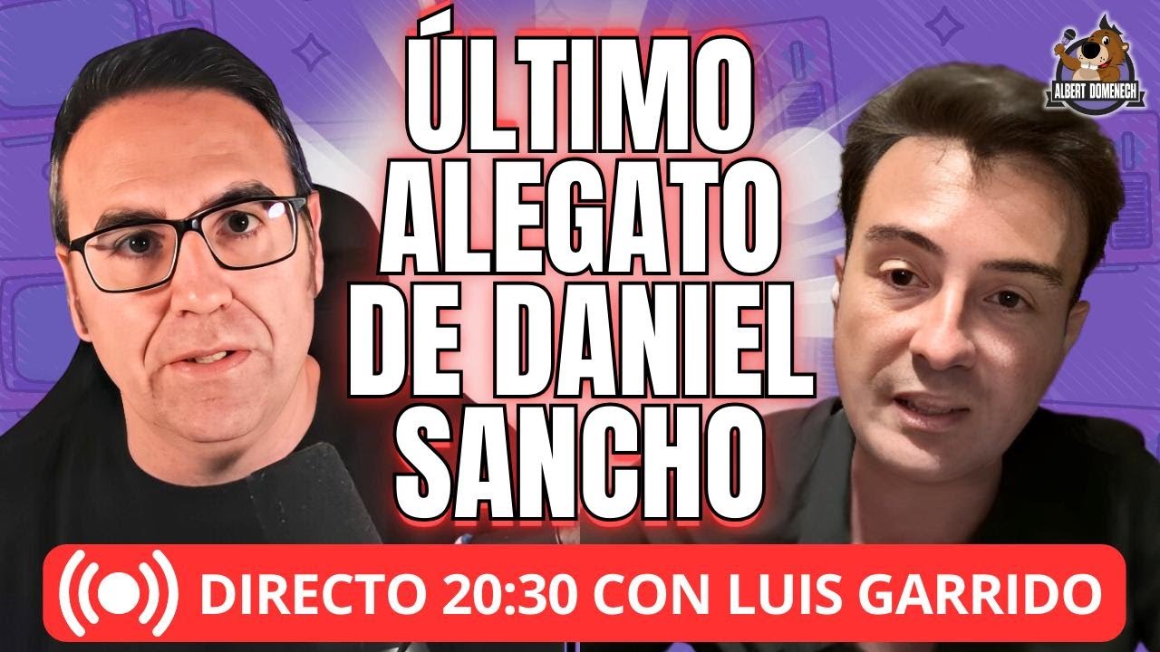 🔴 Alegato y final de juicio para Daniel Sancho con una sentencia tardía (con Luis Garrido)