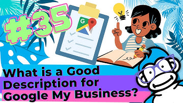 What is a Good Description for Google My Business?: Ask the Gorilla #35