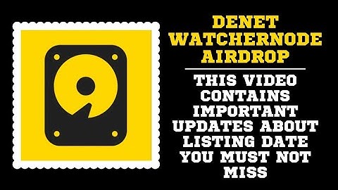Denet WatcherNode Airdrop | Denet Listing Date | How To Withdraw Your Tokens To Metamask