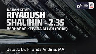 Kitab Riyadush Shalihin #2.35: Bab 51 Berharap Kepada Allah (Roja') Bag-1