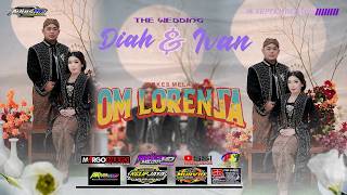 📡✨ LIVE OM LORENSA  - THE WEDDING DIAH & IVAN - MARGO MULYO AUDIO - AUULS MEDIA HD