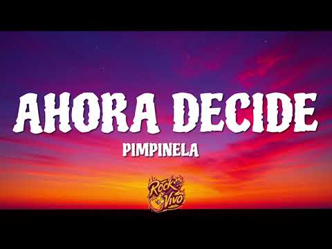 Pimpinela - Ahora Decide (Letra/Lyrics)