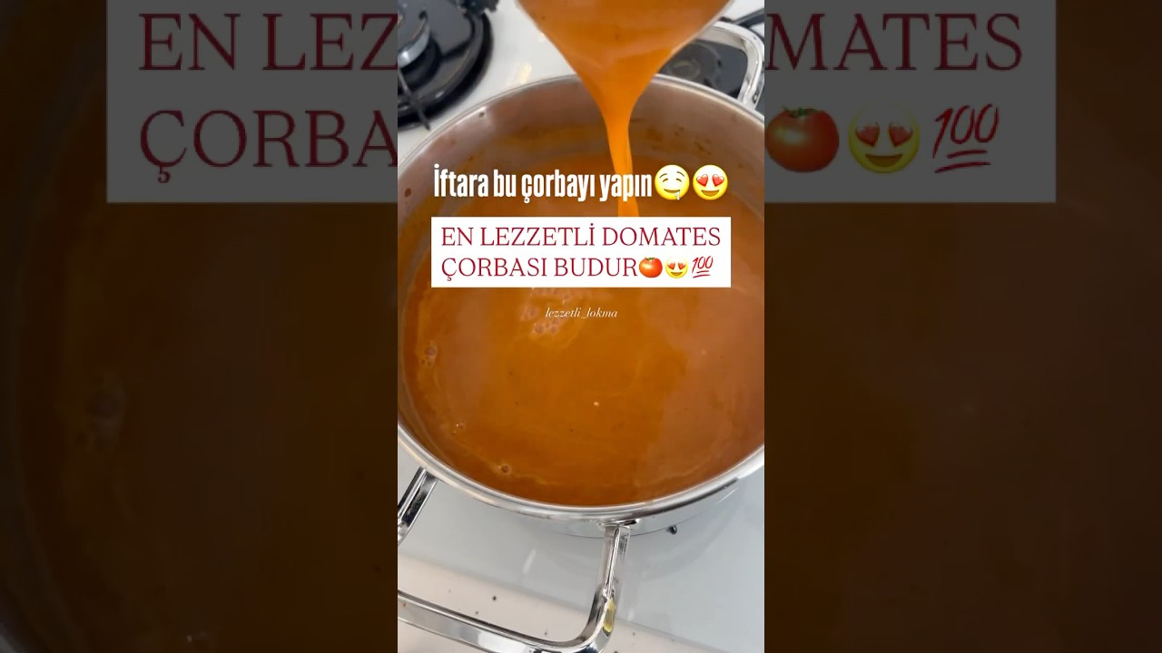 ENFES DOMATES ÇORBASI💯🍅 #çorba #corbatarifleri #iftarmenüsü #iftar #domatesçorbası #kolayyemek