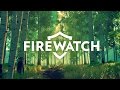 Firewatch é um belo game que fala sobre decisões de vida, fuga e solidão