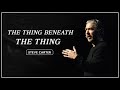 The thing beneath the thing  steve carter