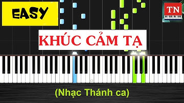 KHÚC CẢM TẠ | Hướng dẫn Piano [ EASY ]