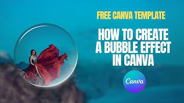How to Create a Stunning Bubble Effect In Canva – Easy Tutorial