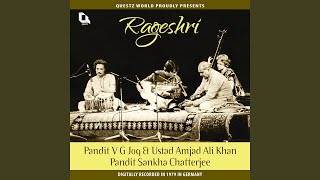 Raga Rageshri: Vilambit Gat in Jhap Taal & Drut Gat in Teen Taal (Live)
