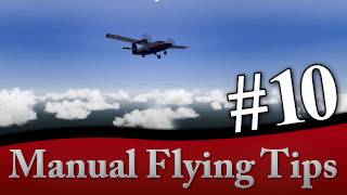 12 Days of Flight Tips: Manual Flight Tips (Day 10) 12 Days of Flight Tips: Manual Flight Tips (Day 10)