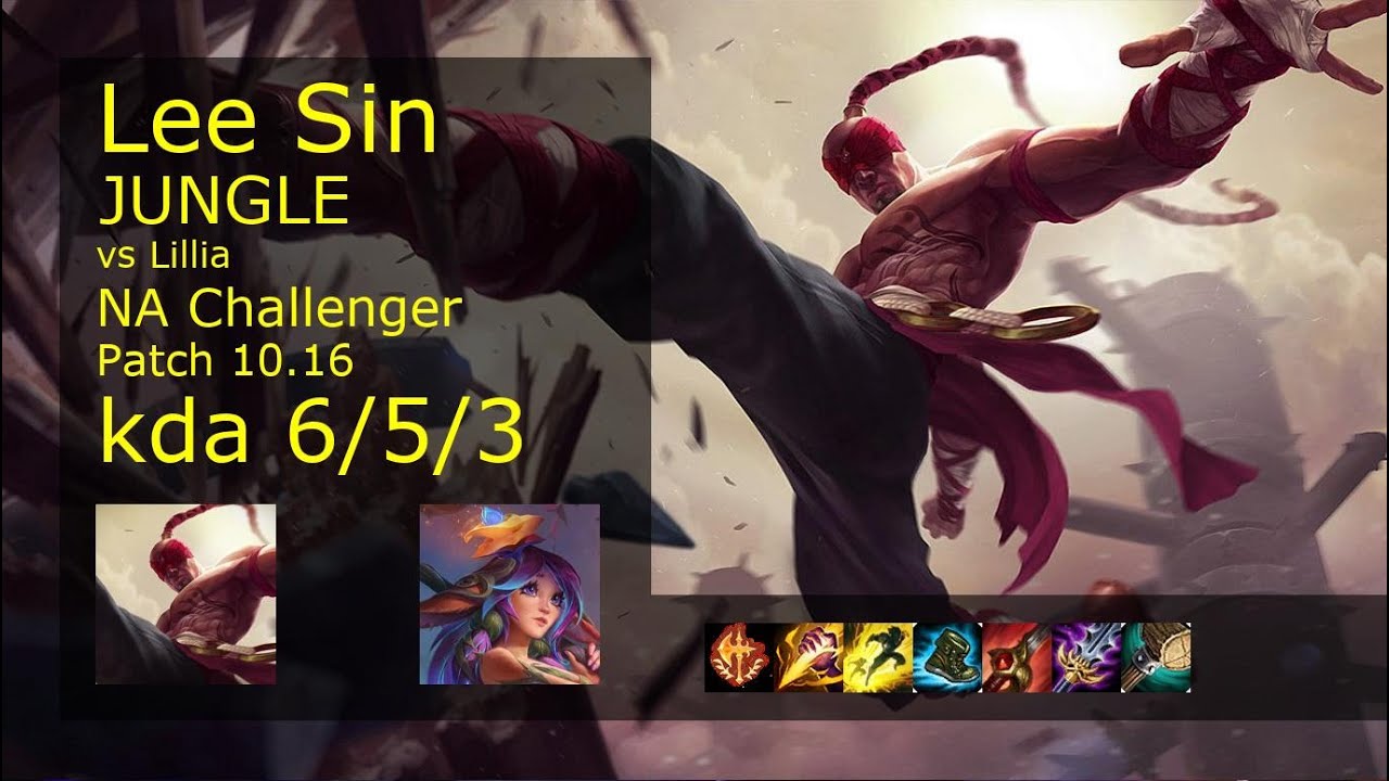 Lee Sin Jungle vs Lillia - NA Challenger 6/5/3 Patch 10.16 Gameplay