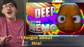 I FORGOT THIS ONE! YTP DeepFrying Nemo reaction