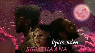 SERITHANNA||lyrics video||supaveen & vidusan
