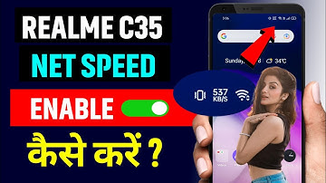 How To Enable Internet Speed In Realme C35 | Realme C35 mein Net Speed kaise Show kare