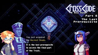 Famous CrossCode: A New Home, Part 6 - The Final Prerequisite Net Worth