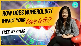How does Numerology impact your love life Free webinar  || Surbi Arria Goyal || 9911810355