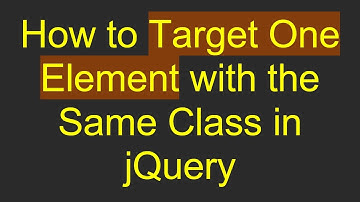 How to Target One Element with the Same Class in jQuery