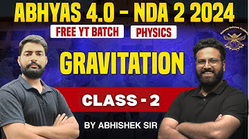 NDA Physics - Gravitation Part 2 For NDA | Science For NDA - Target NDA 2 2024 | Learn With Sumit