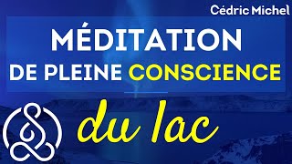 Méditation de pleine conscience du LAC  🎙 Cédric Michel