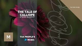 The Tale of Calliope (String Quartet) - Lee Mitchell