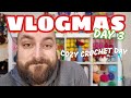 VLOGMAS DAY 3!!! A day of cozy crochet.