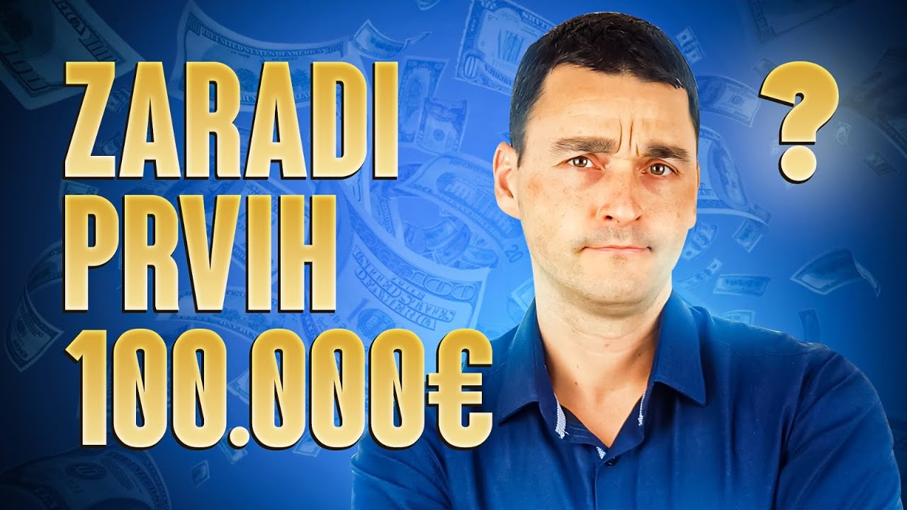 Kako Da Zaradite Svojih Prvih 100.000€