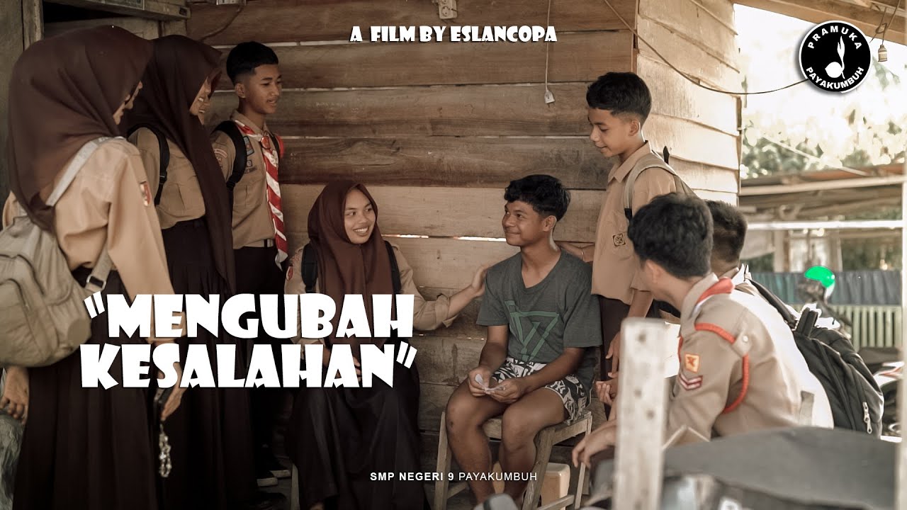 MENGUBAH KESALAHAN - Film Pendek Pramuka SMPN 9 Payakumbuh