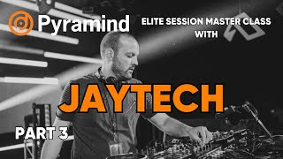Jaytech Elite Session Master Class part 3