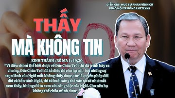 Mục sư Phan Vĩnh Cự | Thấy Mà Không Tin | Bài Giảng Tin Lành #msphanvinhcu #httlvn 
