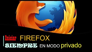 Abrir FIREFOX siempre en modo PRIVADO screenshot 2
