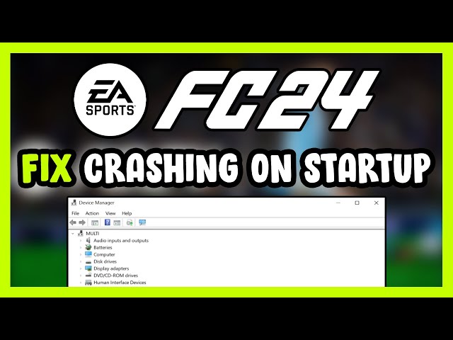 FIX EA FC 24 Crashing On PC (Fix FIFA 24 Crashes/Freezing/Not