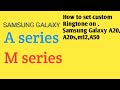 How To Set Custom Ringtone On Samsung Galaxy A series || M series... in hindi