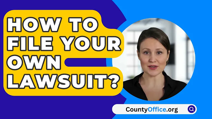How To File Your Own Lawsuit? - CountyOffice.org