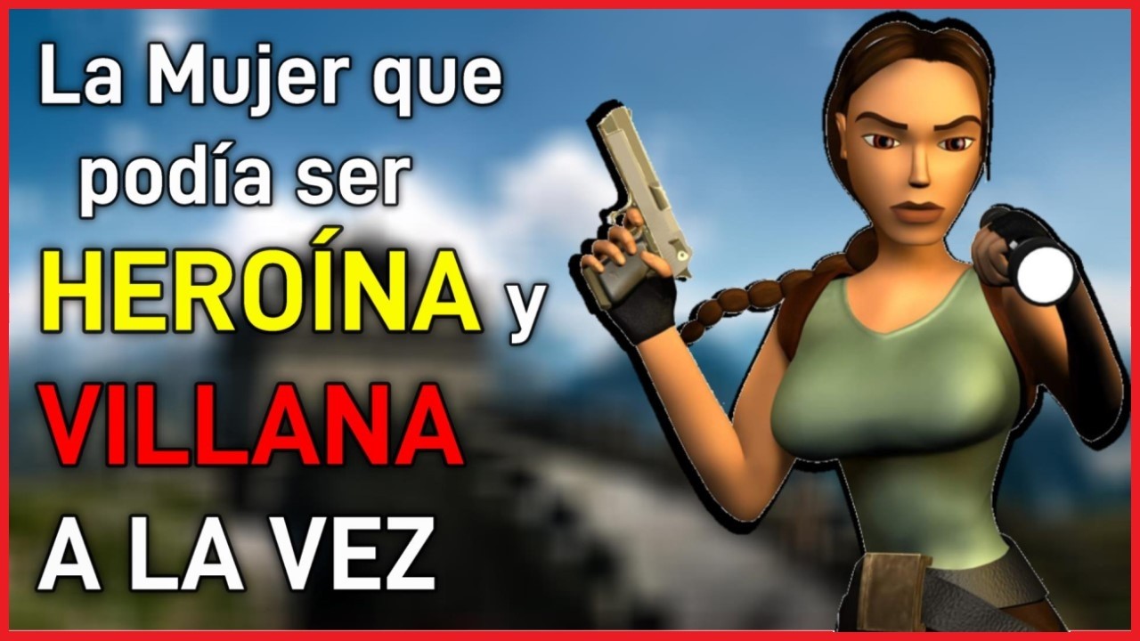 NADIE ENTENDIÓ a LARA CROFT (La Clásica) - Análisis de Personaje e Historia